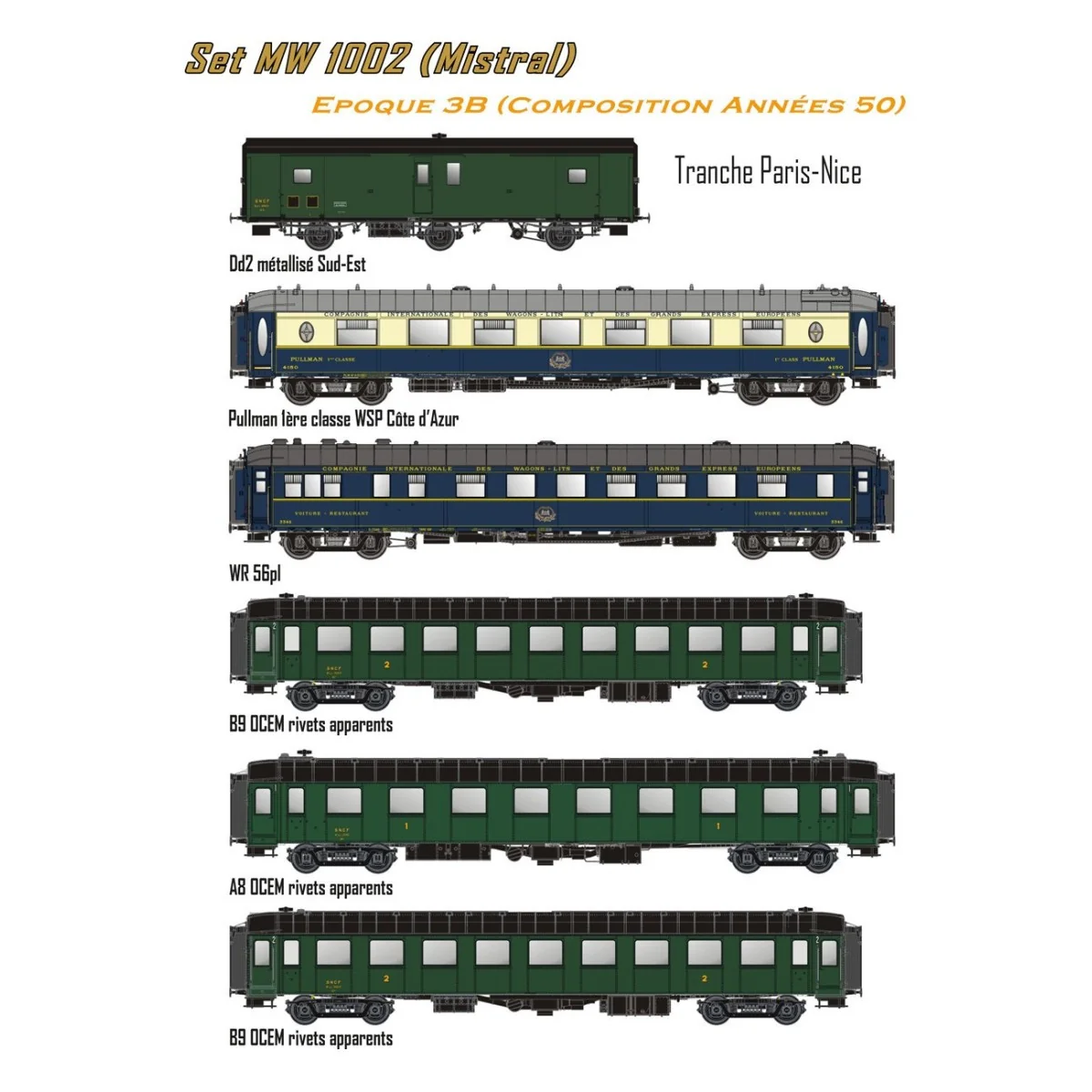 Models Word 1002 Set de 6 voitures Le Mistral, A8 / 2x B9 / WR / WSP / Dqd2m, LE MISTRAL, Paris-Nice, éclairées Models World MW_ Models Word 1002 Set de 6 voitures Le Mistral, A8 / 2x B9 / WR / WSP / Dqd2m, LE MISTRAL, Paris-Nice, éclairées Models World MW_